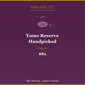 Yame Reserve – Handpicked
